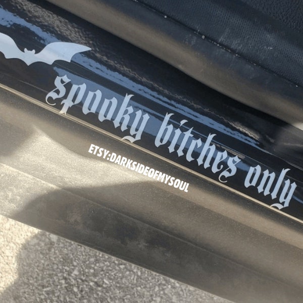 Goth Decal | Spooky Bitch | Spooky Bitches Only | Witchy Decal | Goth Car Accessories | Goth Car Decor | Spooky Decal | Door step decal