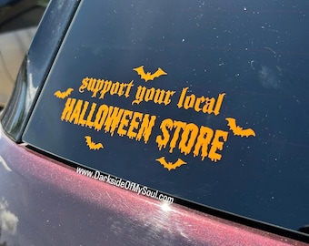 Support your local Halloween store, car decals, spooky car decals, Halloween decal, goth car decor, goth car accessories, witchy car decor