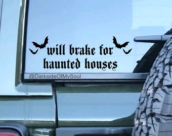 Will Brake For Haunted Houses, Spooky Bat Decals, Spooky Bat, Haunted Houses, Ghost Decals. Ghost, Spooky Bitch, Spooky Girls, Spooky Babe