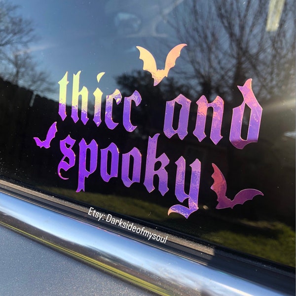 Thicc and Spooky, Spooky Bitch, Spooky Bitches Only, Spooky Babe, Goth Decal, Goth Car Decals, Stay Spooky, Stay Weird, Bats Decal