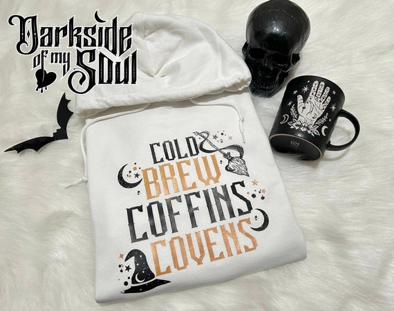 Cold Brew Coffins and Covens, Witchy Woman, Spooky Bitch, Spooky Babe, Goth, Witchy Apparel, Bruja, Witch, Gothicc, Coffee Lover, Spooky