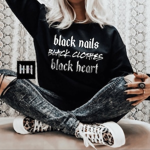 Black Nails Black Clothes Black Heart | Goth Shirts | Goth Apparel | Goth Unisex | Witchy Woman | Spooky Bitch | Spooky Bitches Only | Goth