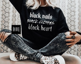 Black Nails Black Clothes Black Heart | Goth Shirts | Goth Apparel | Goth Unisex | Witchy Woman | Spooky Bitch | Spooky Bitches Only | Goth