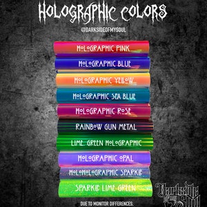May include: A collection of holographic vinyl sheets in various colors, including pink, blue, yellow, sea blue, rose, gun metal, lime green, opal, and sparkle lime green. The text "HOLOGRAPHIC COLORS" and "@DARKSIDEOFMYSOUL" is at the top of the image. The text "DUE TO MONITOR DIFFERENCES, ACTUAL COLORS MAY VARY" is at the bottom of the image.