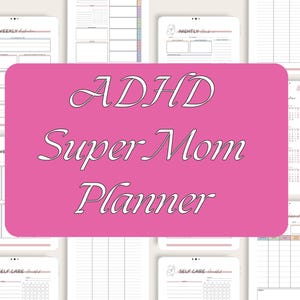 ADHD Super Mom Planner: Master Your Chaos & Prioritize Self-Care, ADHD Mom Planner, Busy Mom Planner
