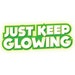 Just Keep Glowing