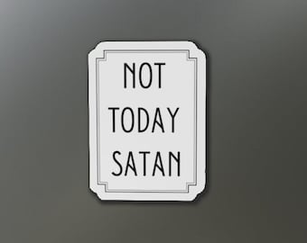 Aimants découpés - PAS AUJOURD'HUI SATAN