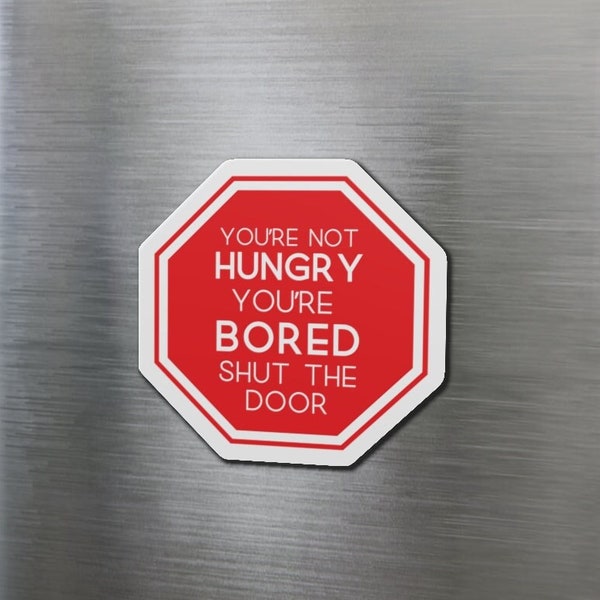 Die-Cut Magnets - NOT HUNGRY