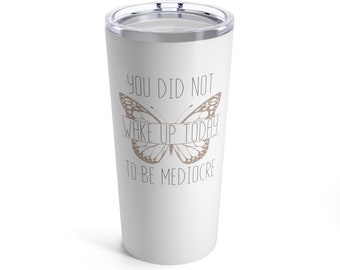 Tumbler 20oz - WAKE UP