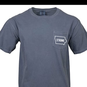 Iowa Strong Shirt, Iowa Shirt, Iowa T-Shirt, Comfort Colors Tee, Comfort Colors Pocket T-Shirt