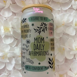 Mom Daily Affirmations Glass Cup, Affirmations Glass Cup, Coffee Cup, Mothers Day Gift, Daily Reminder, Gifts For Mom, Iced Coffee Glass Cup