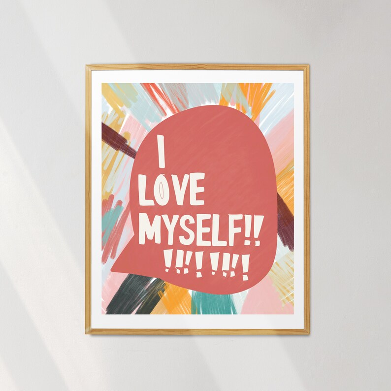 I Love Myself Print, Self Love Print, Self Love, Love Yourself - Etsy