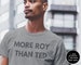 Oi!  More Roy Than Ted. Funny Shirt for Boyfriend. Gift for Him. Husband Gift. Unisex Jersey Short Sleeve Tee 