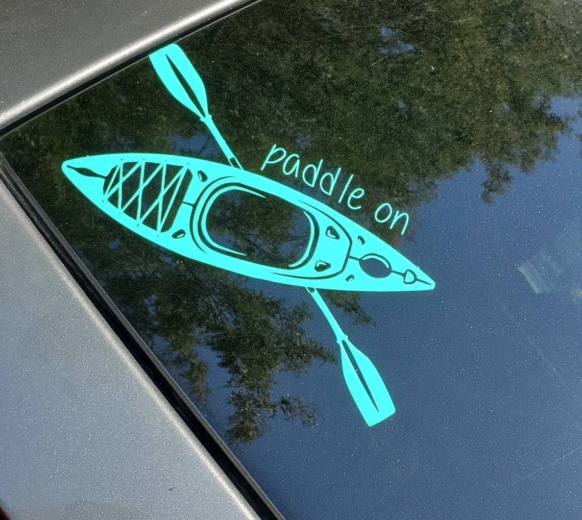 Paddle on Decal Kayaking Decal Kayaking Car Sticker Etsy
