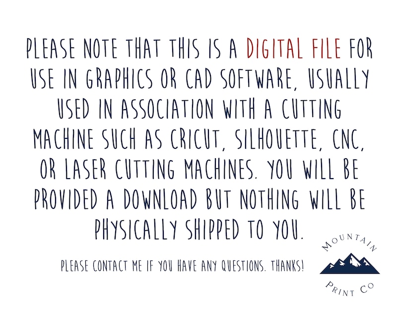 May include: White background with navy blue text stating this is a digital file for use in graphics or CAD software, used with cutting machines like Cricut. Includes Mountain Print Co. logo.