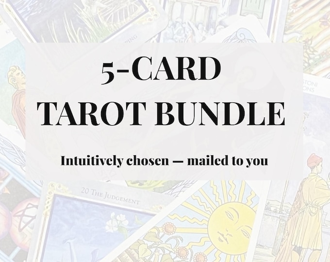 5-Card Tarot Bundle – Intuitively Chosen Tarot Cards, Physical Mail