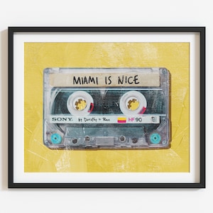 Golden Girls print, golden girls quote fan artwork, Miami Is Nice, Dorothy Zbornak, Rose Nylund, Betty White, Bea Arthur, cassette