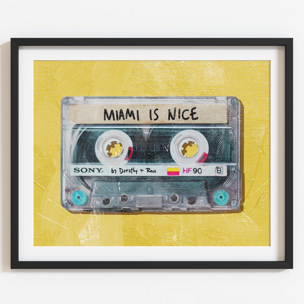 Golden Girls print, golden girls quote fan artwork, Miami Is Nice, Dorothy Zbornak, Rose Nylund, Betty White, Bea Arthur, cassette