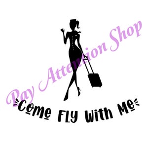 Come Fly With Me Flight Attendant SVG