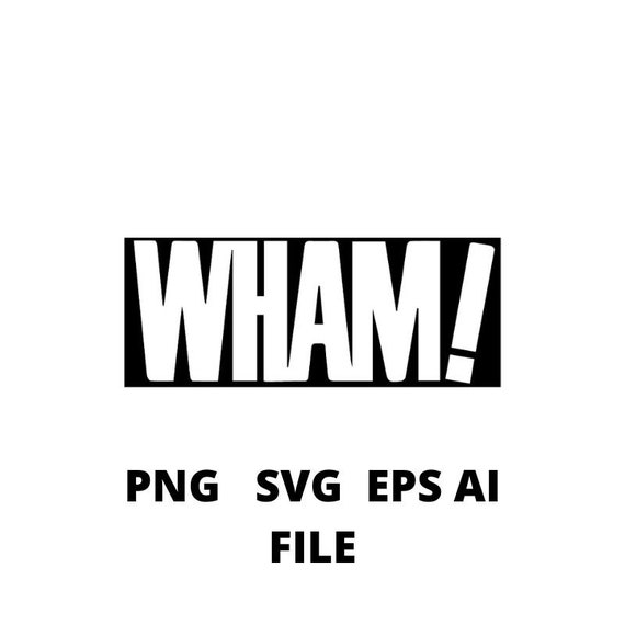 Wham Pop Band Rock N Roll Rock Band Logos Svg Ai Eps Png Etsy