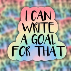I Can Write a Goal for That Special Education Sticker Water Resistant Sticker Teacher Appreciation Week Gift Magnet image 2