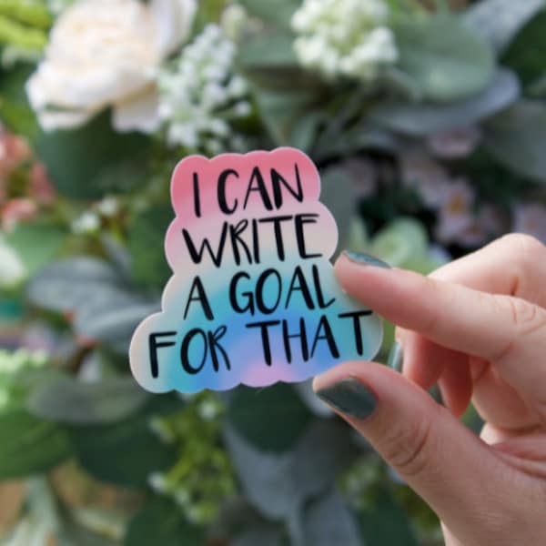 I Can Write a Goal for That • Special Education Sticker • Water Resistant Sticker • Teacher Appreciation Week Gift • Magnet