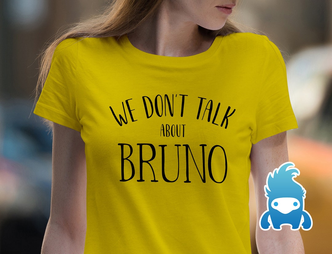 We Don't Talk About Bruno Encanto Cut Files T-shirt Design Files SVG ...