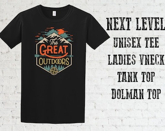 Great Outdoors Unisex Next Level Shirt, Ladies Dolman, Vneck or Tank. Camping Shirt, Nature Shirt, Hiking Shirt