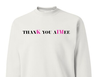 thanK you aIMee Horizontal Black Pink, Sarcastic Title, Karma Shirt, Pop Culture Unisex Crewneck Sweatshirt
