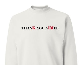 thanK you aIMee Horizontal Black Red, Sarcastic Title, Karma Shirt, Pop Culture Unisex Crewneck Sweatshirt