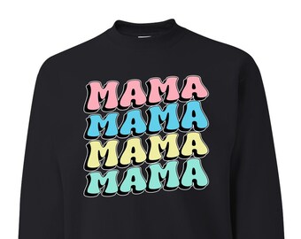 Mama Mama Mama, Mom's Celebration, Mothers Day 2024, Mother's Day Unisex Crewneck Sweatshirt