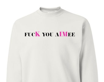 fucK you aIMee Horizontal Black Pink, Sarcastic Title, Karma Shirt, Pop Culture Unisex Crewneck Sweatshirt