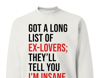 Got A Long List Of Ex-Lovers, Swiftie Shirt, Swiftie Fan, Pop Culture Unisex Crewneck Sweatshirt