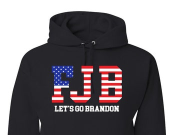 FJB Let's Go Brandon Political Shirt Anti Biden Hoodie Anti Democrat Hoodie Political Unisex Graphic Hoodie Sweatshirt