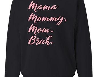 Mama Mommy Mom Bruh Script, Mom's Celebration, Mothers Day 2024, Mother's Day Unisex Crewneck Sweatshirt