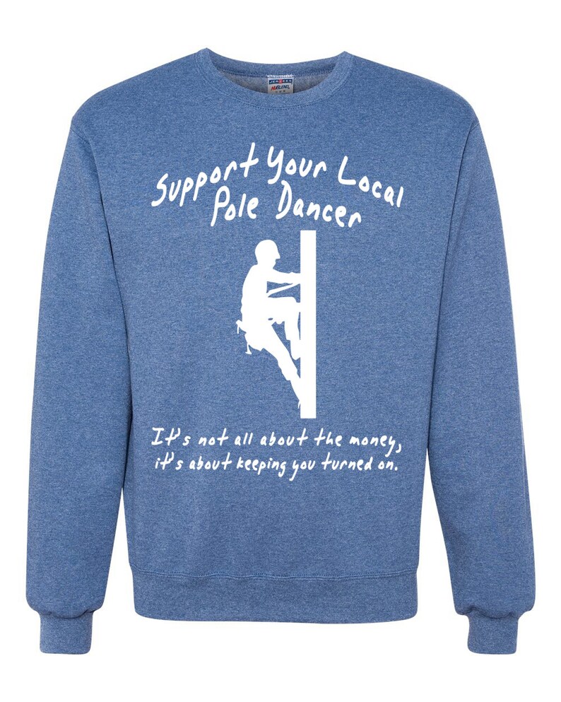 Support Your Local Pole Dancer Humor Unisex Crewneck Graphic Sweatshirt