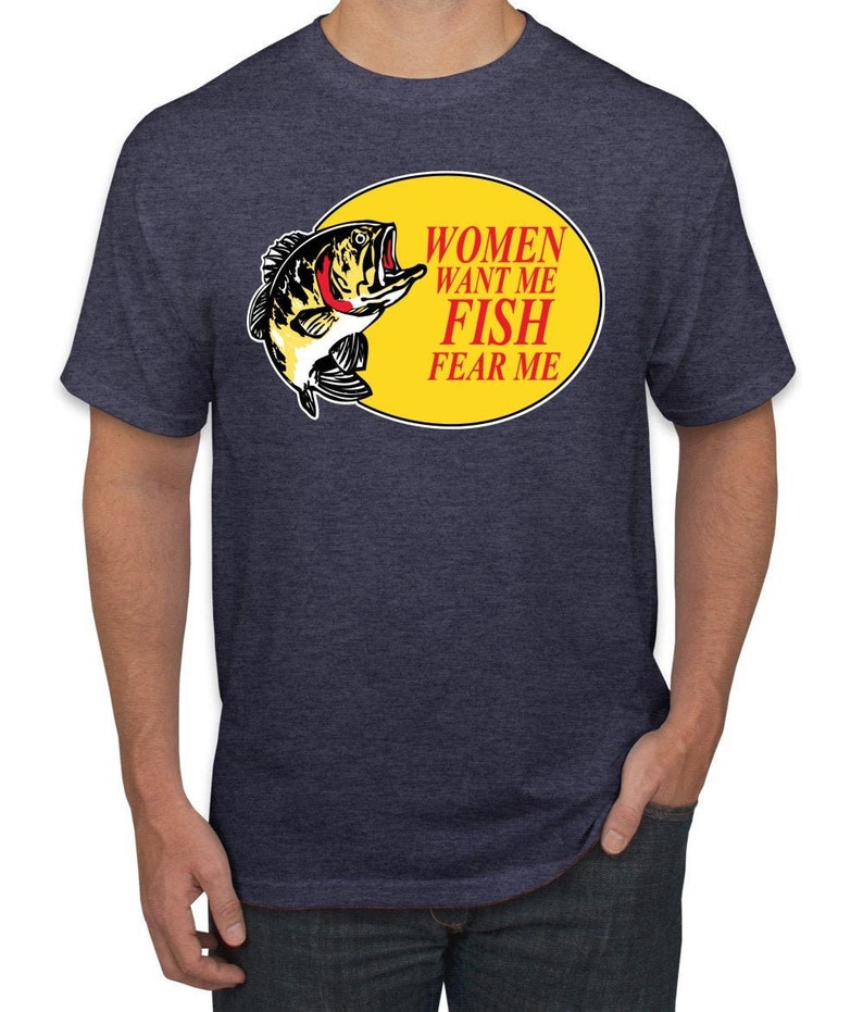 Fishing Humor Funny Sarcasm Shirt, Women Want Me Fish Fear Me, Fishing Dad, Gift For Fisherman, Fishing Men's Graphic T-Shirt 