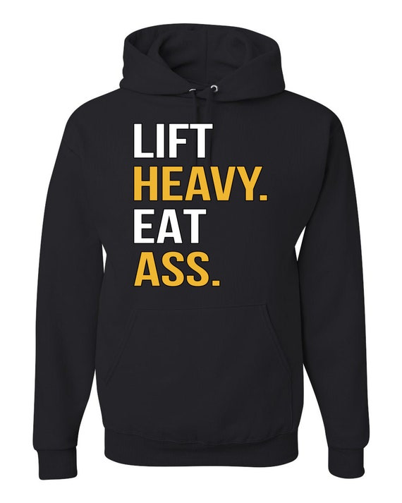 Lift Heavy Eat Ass Funny Gym Funny Gym Humor Hustle Humor Gym Workout Unisex Hoodie Sweatshirt Etsy