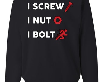 I Screw I Nut I Bolt Dad Joke, Positive Humor, Loving Father Tee, Humor Unisex Crewneck Sweatshirt