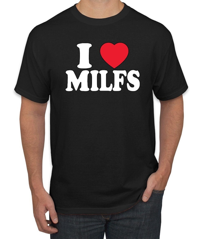 I Love MILFS I Heart Hot Moms R-Rated Humor Men's Graphic T-Shirt 