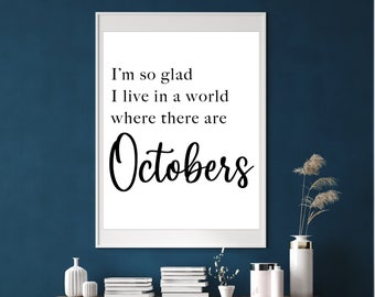 Jag är så glad att jag lever i en värld av oktober | Halloween väggdekorationer för hemmet | Ladda ner och skriv ut