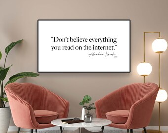 Tro inte på allt du läser på internet av Abraham Lincoln 1805 | Rolig historisk väggdekoration | Direkt nedladdning och utskrift