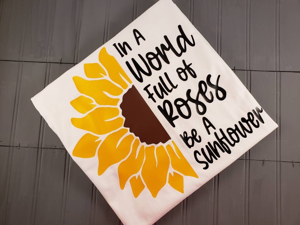 Be A Sunflower Vinyl T-shirt | Etsy