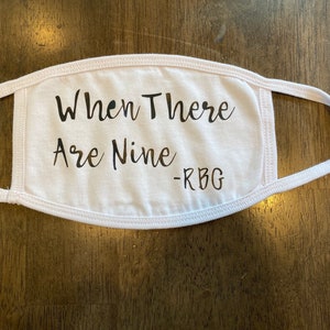 RBG Ruth Bader Ginsburg. When there are nine.