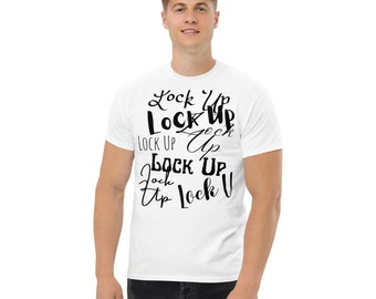 Lock Up - in white bg - Men's classic tee