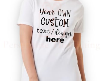 Custom your own text personalised womens tshirt