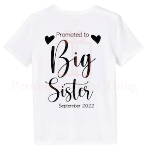 Personalised date Promoted to Big Sister Pregnancy announcement baby bodysuit outfit / t-shirt