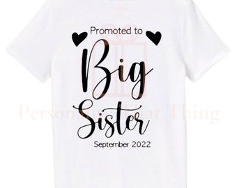 Personalised date Promoted to Big Sister Pregnancy announcement baby bodysuit outfit / t-shirt