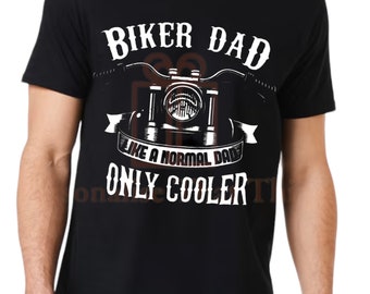 Biker dad - like a normal dad but way cooler mens tshirt