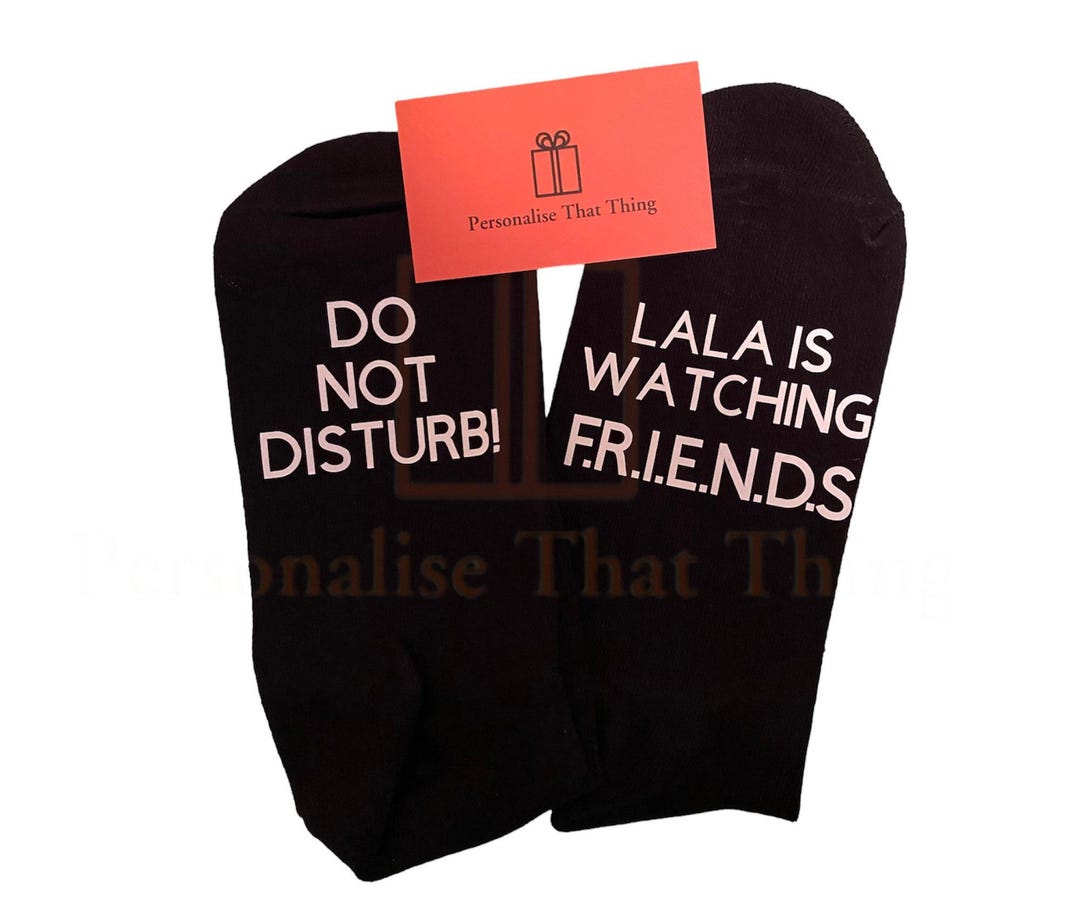 Disturb Friend Personalised Custom Do Not Disturb FRIENDS Tv Show Women’s Socks - Etsy